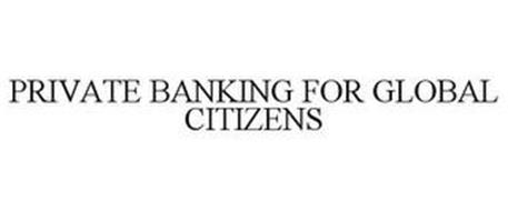PRIVATE BANKING FOR GLOBAL CITIZENS