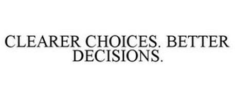 CLEARER CHOICES. BETTER DECISIONS.