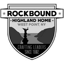 ROCKBOUND HIGHLAND HOME WEST POINT, NY CRAFTING LEADERS SINCE 1802