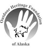 OUTDOOR HERITAGE FOUNDATION OF ALASKA