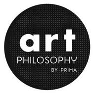 ART PHILOSOPHY BY PRIMA