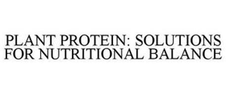 PLANT PROTEIN: SOLUTIONS FOR NUTRITIONAL BALANCE
