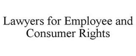 LAWYERS FOR EMPLOYEE AND CONSUMER RIGHTS