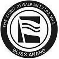 THE SPIRIT TO WALK AN EXTRA MILE BLISS ANAND