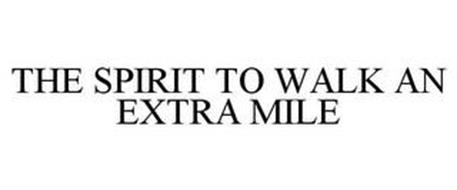THE SPIRIT TO WALK AN EXTRA MILE