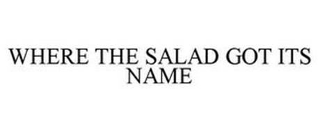 WHERE THE SALAD GOT ITS NAME