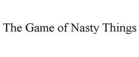 THE GAME OF NASTY THINGS