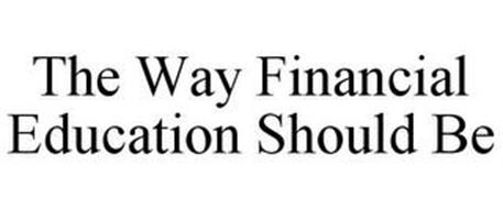THE WAY FINANCIAL EDUCATION SHOULD BE
