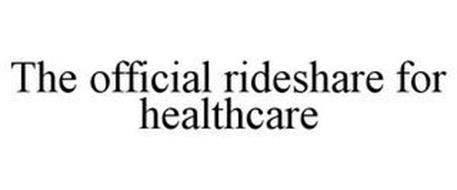 THE OFFICIAL RIDESHARE FOR HEALTHCARE