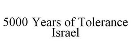 5000 YEARS OF TOLERANCE ISRAEL