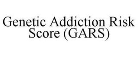 GENETIC ADDICTION RISK SCORE (GARS)