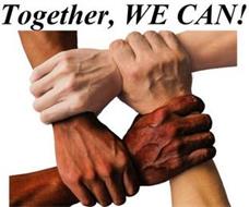 TOGETHER, WE CAN!
