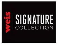 WEIS SIGNATURE COLLECTION