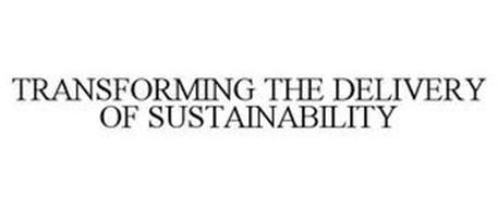 TRANSFORMING THE DELIVERY OF SUSTAINABILITY