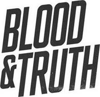 BLOOD & TRUTH