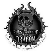 POISON APPLE AND THE DRAGON HAVE NO SHAME IN YOUR KIDULT GAME!
