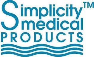 SIMPLICITY MEDICAL PRODUCTS