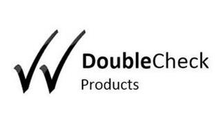 DOUBLECHECK PRODUCTS