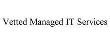 VETTED MANAGED IT SERVICES