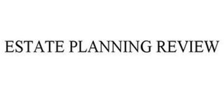 ESTATE PLANNING REVIEW
