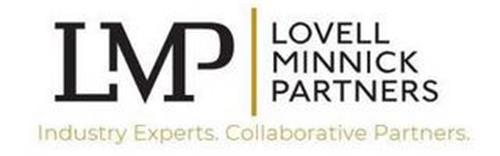 LMP LOVELL MINNICK PARTNERS INDUSTRY EXPERTS. COLLABORATIVE PARTNERS.