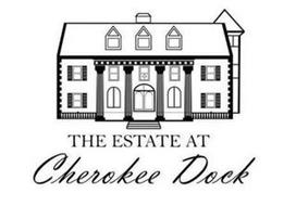 THE ESTATE AT CHEROKEE DOCK