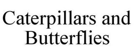 CATERPILLARS AND BUTTERFLIES