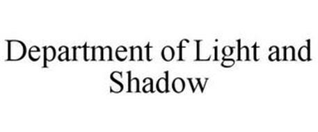 DEPARTMENT OF LIGHT AND SHADOW
