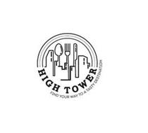 HIGH TOWER FIND YOUR WAY TO A TASTY DESTINATION