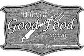 WICKED GOOD FOOD & COMPANY EST. 2017