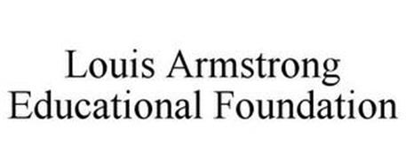 LOUIS ARMSTRONG EDUCATIONAL FOUNDATION