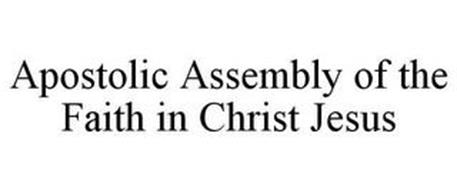 APOSTOLIC ASSEMBLY OF THE FAITH IN CHRIST JESUS