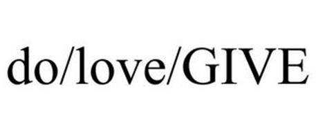 DO/LOVE/GIVE