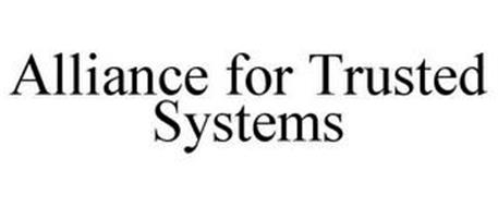 ALLIANCE FOR TRUSTED SYSTEMS