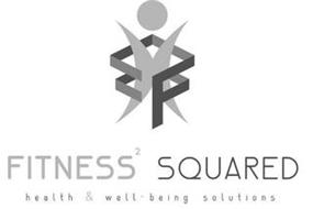 F FITNESS2 SQUARED HEALTH & WELL-BEING SOLUTIONS