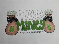 TAKE MONEY ENTERTAINMENT