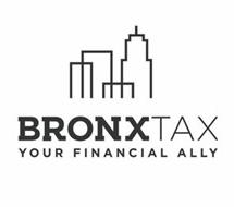 BRONX TAX YOUR FINANCIAL ALLY