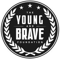 THE YOUNG AND BRAVE FOUNDATION