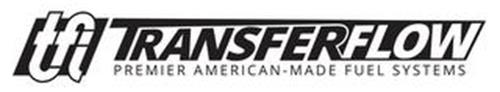 TFI TRANSFER FLOW PREMIER AMERICAN-MADEFUEL SYSTEMS