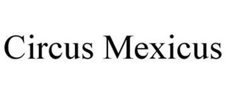 CIRCUS MEXICUS