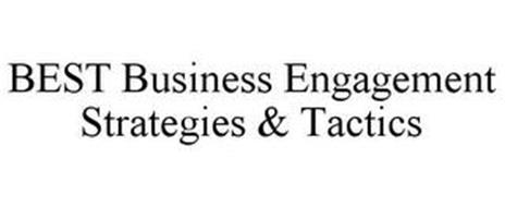 BEST BUSINESS ENGAGEMENT STRATEGIES & TACTICS