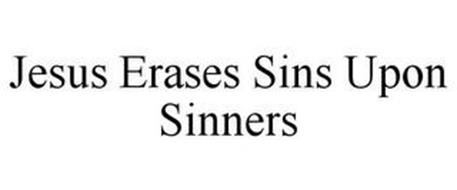 JESUS ERASES SINS UPON SINNERS