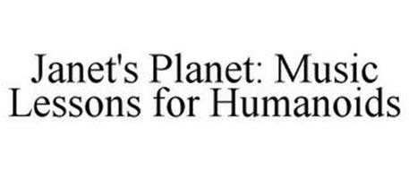 JANET'S PLANET: MUSIC LESSONS FOR HUMANOIDS