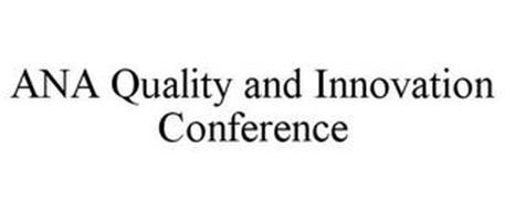 ANA QUALITY AND INNOVATION CONFERENCE