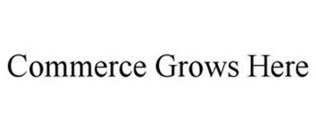 COMMERCE GROWS HERE