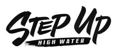STEP UP HIGH WATER