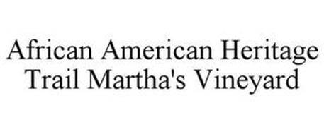 THE AFRICAN-AMERICAN HERITAGE TRAIL MARTHA'S VINEYARD