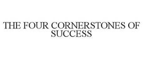 THE FOUR CORNERSTONES OF SUCCESS