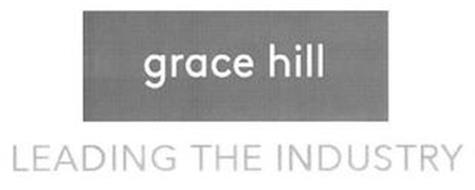 GRACE HILL LEADING THE INDUSTRY