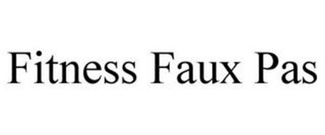FITNESS FAUX PAS